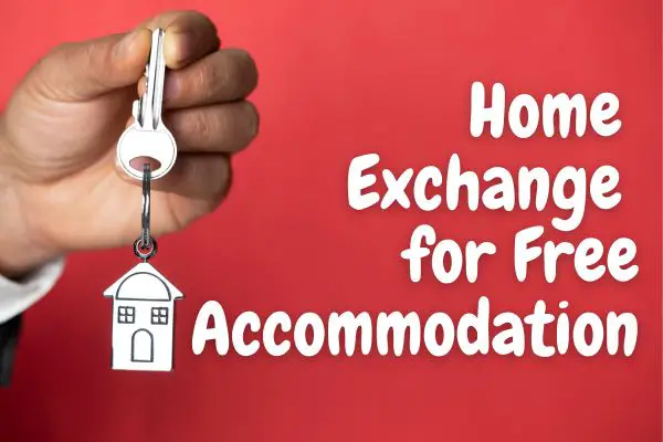 Home Exchange for Free Accommodation